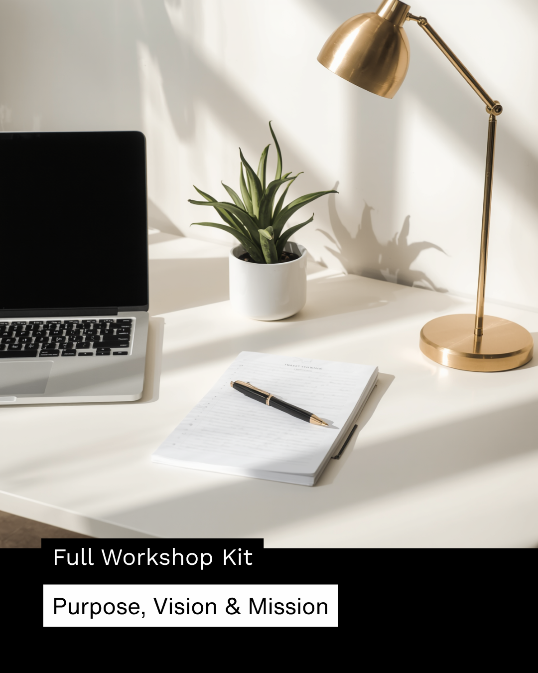 Full Workshop Toolkit: Define your Purpose, Vision and Mission
